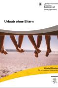 Titelbild der Broschüre: Reihe Erziehungsfragen<br>Urlaub ohne Eltern