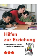 Titelbild der Broschüre: Hilfen zur Erziehung - Ein Angebot für Kinder, Jugendliche und Familien