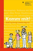 Titelbild der Broschüre: Komm mit!
Kinder und Familien entdecken München