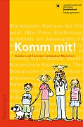 Titelbild der Broschüre: Komm mit!
Kinder und Familien entdecken München