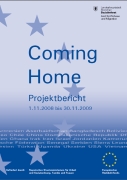 Titelbild der Broschüre: Coming Home   Projektbericht 2008 2009