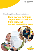 Titelbild der Broschüre: Schulsozialarbeit und Jugendsozialarbeit an Schulen (JaS)<br>An Grund , Mittel  und Förderschulen<br> Rahmenkonzept
