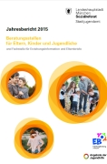 Titelbild der Broschüre: Beratungsstellen für Eltern, Kinder und Jugendliche<br>und Fachstelle für Erziehungsinformation und Elternbriefe<br>
Jahresbericht 2015