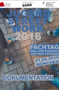 Titelbild der Broschüre: Jugendstreetwork 2016<br>Dokumentation zum Fachtag vom 21.04.2016: Über alte Probleme und neue Lösungen