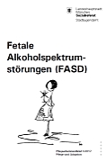 Titelbild der Broschüre: Pflegeelternrundbrief I/2017 <br>Fetale
Alkoholspektrumstörungen (FASD)