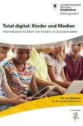Titelbild der Broschüre: Reihe Erziehungsfragen<br>
Total Digital: Kinder und Medien