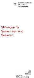 Titelbild der Broschüre: Stiftungen fuer Seniorinnen und
Senioren