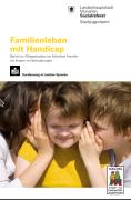 Titelbild der Broschüre: Münchner Familienbericht 2016<br>
Familienleben mit Handicap – Bericht zur Alltagssituation von Münchner Familien mit Kindern mit Behinderungen<br>
  Kurzfassung in Leichter Sprache  