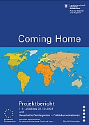 Titelbild der Broschüre: Coming Home   Projektbericht 2006 2007