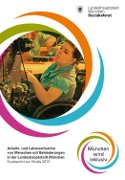 Titelbild der Broschüre: Studie zur Arbeits  und Lebenssituation von Menschen mit Behinderungen in der Landeshauptstadt München   Kurzbericht