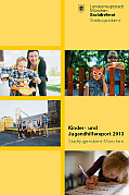 Titelbild der Broschüre: Kinder und Jugendhilfereport 2013