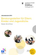Titelbild der Broschüre: Beratungsstellen für Eltern, Kinder und Jugendliche<br>Jahresbericht 2014<br>Zielgruppen, Ziele und Wirkung