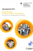 Titelbild der Broschüre: Beratungsstellen für Eltern, Kinder und Jugendliche<br>und Fachstelle für Erziehungsinformation und Elternbriefe<br>
Jahresbericht 2015