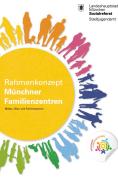 Titelbild der Broschüre: Rahmenkonzept Münchner Familienzentren